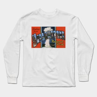 Greetings from Yellowstone National Park - Vintage Large Letter Postcard Long Sleeve T-Shirt